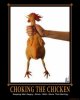 choking-the-chicken-the-chicken-demotivational-poster-1229276047.jpg