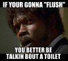 no flushngry Samuel L Jackson.jpg