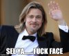 brad pitt see ya fuck face.jpg